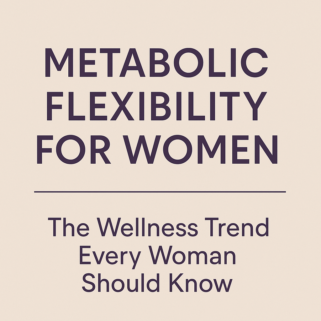 What is Metabolic Flexibility